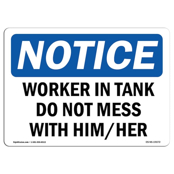 OSHA Notice Sign, 3.5" Height, Worker In Tank Do Not Mess With Him Her Sign, Landscape, 10PK